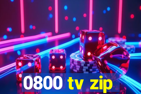 0800 tv zip